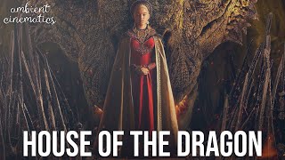 Meditate & Relax with Rhaenyra Targaryen | House of the Dragon Ambient Music