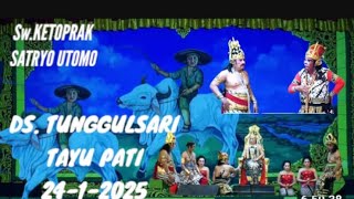 Live Streaming Ketoprak Satriyo Utomo Ds.Tunggulsari Tayu Pati 24-1-2025