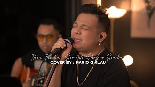 SEMBUH DENGAN SENDIRI - THEA | LIVE COVER BY MARIO G. KLAU