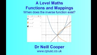 A Level Maths: When does the Inverse Functions exist?