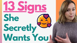 13 Signs She Secretly Wants You (How To Tell If A Girl Has A Secret Crush & Is Attracted To You!)