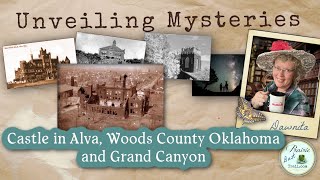 Castle in Alva, Woods County Oklahoma and Grand Canyon