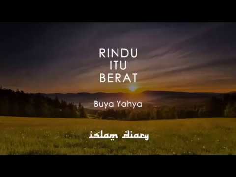 RINDU ITU BERAT II BUYA YAHYA - YouTube