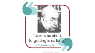 Pablo Neruda Love Quotes