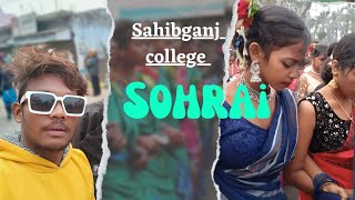 साहिबगंज कॉलेज सोहरा 2023//sahibganj Sohrai 2023/new Sohrai video 2023/sahibganj college sohrai 2023