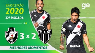 VASCO 3 X 2 ATLÉTICO-MG | MELHORES MOMENTOS | 32ª RODADA BRASILEIRÃO 2020 | ge.globo