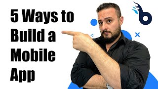 5 Ways to Build an App - BuildFire