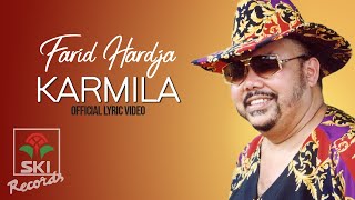 Farid Hardja - Karmila (Official Lyric Video)