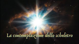 LA CONTEMPLAZIONE DELLO SCHELETRO -  Meditazione condotta da Hari Amrit Kaur