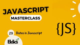 Javascript Masterclass #29 Dates in Javascript