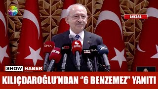 Kılıçdaroğlu'ndan ''6 benzemez'' yanıtı