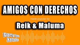 Reik & Maluma - Amigos Con Derechos (Versión Karaoke)