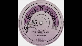 D.D. Dennis – The Entertainer