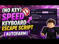 (NO KEY) +1 Speed Keyboard Escape Script! FREE | Auto-farm & more!
