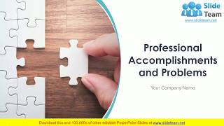 Professional Accomplishments And Problems PowerPoint Presentation Slides