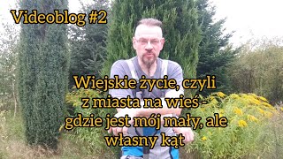 Wiejskie życie, czyli z miasta na wieś - gdzie zacząć nowe życie