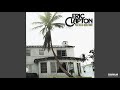 Eric Clapton - Let it grow [1974] [magnums extended mix]