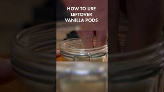 What  To Do With Leftover Vanilla Pods #Shorts