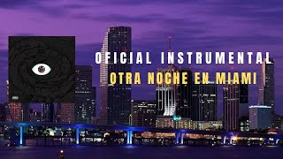 OTRA NOCHE EN MIAMI  (Oficial Instrumental) - Bad bunny| COVER/ REMAKE | X100PRE | Prod. Aikido Beat