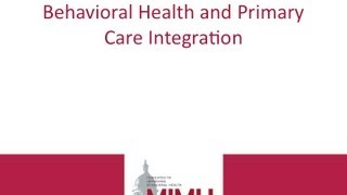 Behavioral Health and Primary Healthcare Integration
