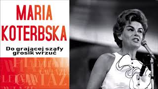 Maria Koterbska - Do grającej szafy grosik wrzuć [Official Audio]