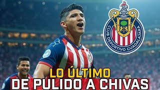 🚨Hoy PODRÍA CERRARSE el fichaje de Pulido con Chivas