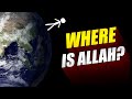 Where is Allah? Muslims Can't Decide