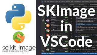 How to Install SKImage (Scikit-Image) in VSCode