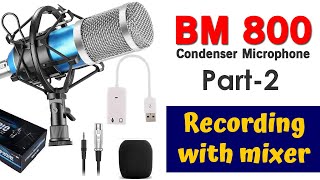 BM 800 condenser microphone Performance Review;  recording on line mixer with  Starmaker app