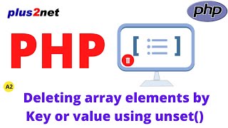 Remove any element of PHP array by using unset, array_diff() or by searching for value & using key