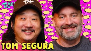 Tom Segura and the Airing of Grievances | TigerBelly 442