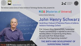 ILS-MOU | The Birth and Development of Superstring Theory | John H. Schwarz