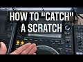 How to catch a scratch! #howtodj #djing #djtutorials #djmix #djmashup
