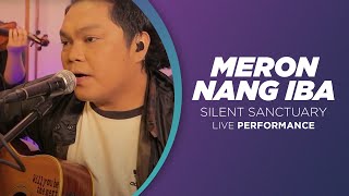 Silent Sanctuary - Meron Nang Iba (Live Performance) | 22nd Anniversary Special