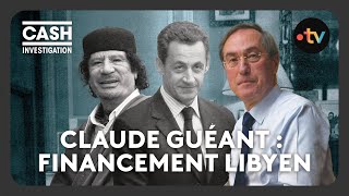 Pour comprendre l'affaire Sarkozy-Kadhafi:Claude Guéant, au cœur des soupçons du financement libyen