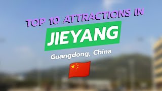 Top 10 Attractions in Jieyang, Guangdong 🇨🇳✨