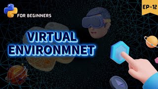 Virtual Environment in python 🌡️ || python for beginners