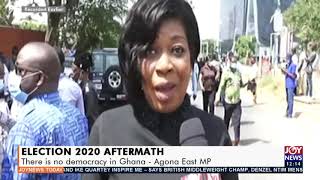 There is no democracy in Ghana – Agona East MP - Joy News Today (22-12-20)