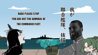 Babe, Please Stop! You're Not the Admiral of the Combined Fleet