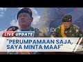 Panglima TNI Minta Maaf soal Kata 