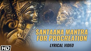 Santaana Mantra For Procreation - Lyrical Video - Bela Shende - Ram Dixit - Devotional Mantra