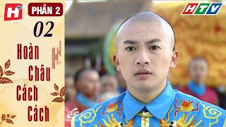 Hoàn Châu Cách Cách - Phần 2 - Tập 2 | Phim Cổ Trang Hay Nhất | HPLUS Flims