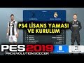 PES 2019 PS4 LİSANS YAMASI VE KURULUMU