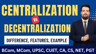 Centralization Vs Decentralization in Hindi and English | Difference, Features, Example