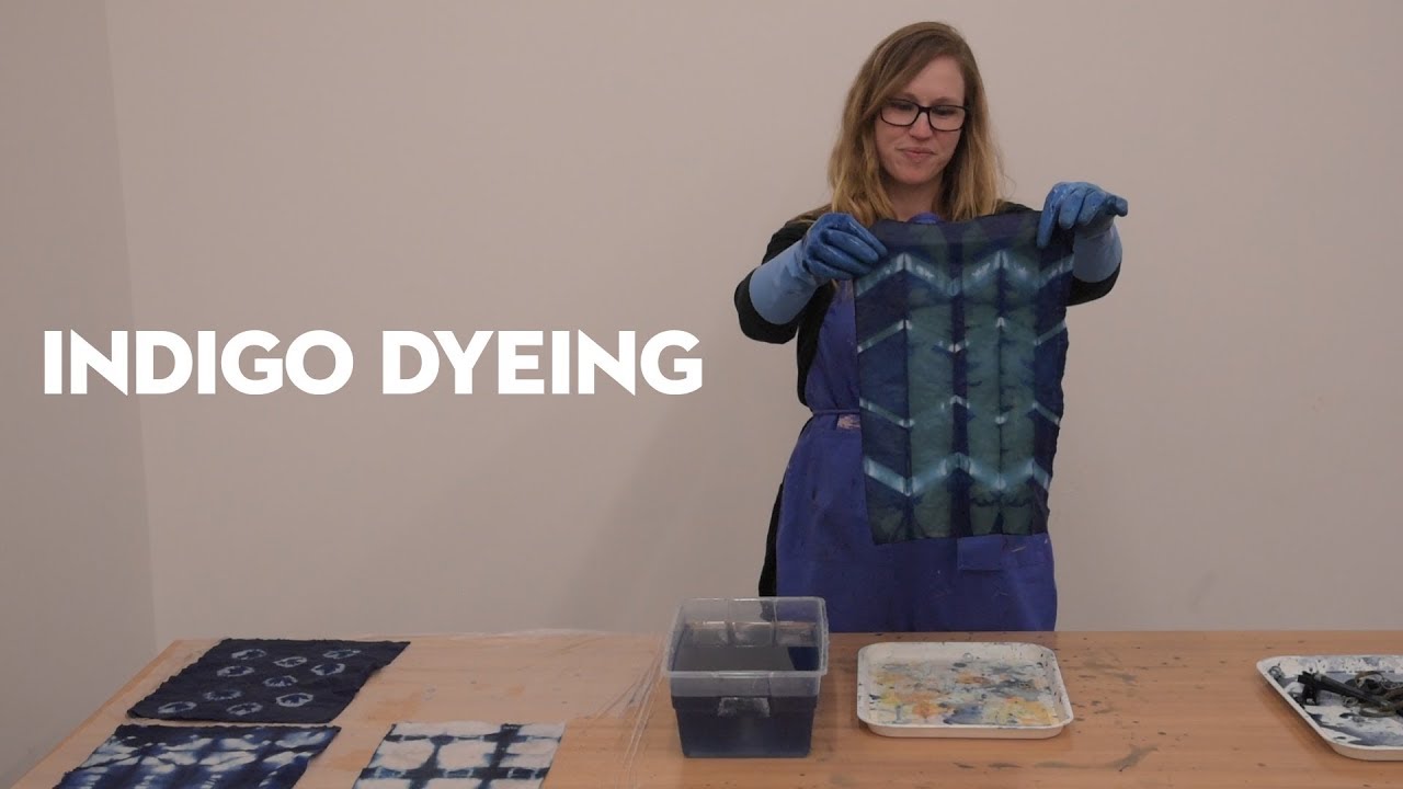 Indigo Dyeing Tutorial Youtube