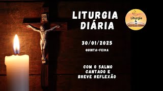 30/01/2025 - Liturgia Diária – Quinta-feira da 3ª Semana do Tempo Comum – Ano C