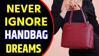 What Does Handbag Dream Meaning | Dreaming of Handbag | Handbag Dream Interpretation