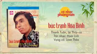 Bức Tranh Hòa Bình | Lệ Thủy, Thanh Tuấn ca | Tân cổ giao duyên trước 1975
