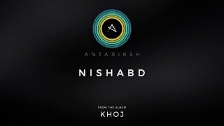 Antariksh – Nishabd (Official Audio)