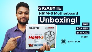 Gigabyte H61M-S MotherBoard Unbboxing!! | Br8 Tech